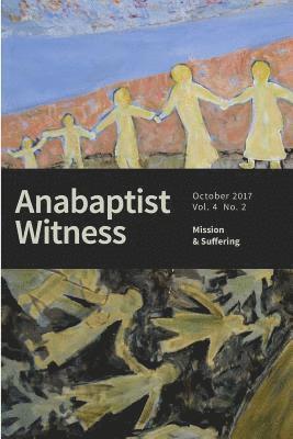 Jamie Pitts - Anabaptist Witness 4.2: Mission and Suffering, Häftad