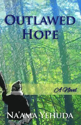Na'ama Yehuda - Outlawed Hope, Häftad. Tillgänglighet: Lägg i varukorg