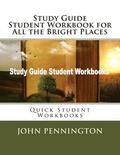 Study Guide Student Workbook for All the Bright Places: Quick Student Workbooks