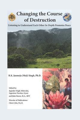 Joginder Singh Ahluwalia, John Hazen - Changing the Course of Destruction: Listening to Understand Each Other In-Depth Promotes Peace, Häftad. Tillgänglighet: Lägg i varukorg
