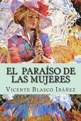 Vicente Blasco Ibanez, Patricia Marquez - El Paraiso de Las Mujeres, Häftad