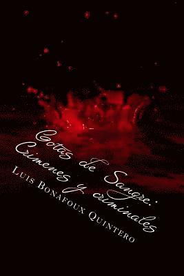 Luis Bonafoux Quintero, Patricia Marquez - Gotas de Sangre: Crimenes Y Criminales, Häftad