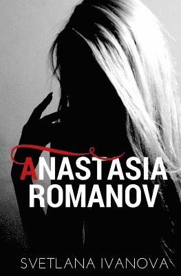 Svetlana Ivanova - Anastasia Romanov, Häftad. Tillgänglighet: Lägg i varukorg