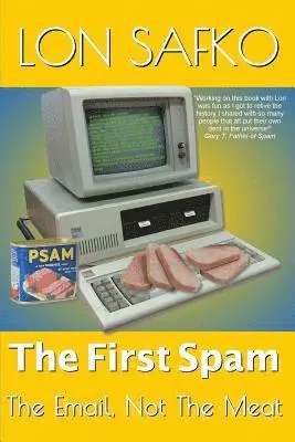 Lon Safko - The First Spam: The Email, Not The Meat, Häftad. Tillgänglighet: Lägg i varukorg