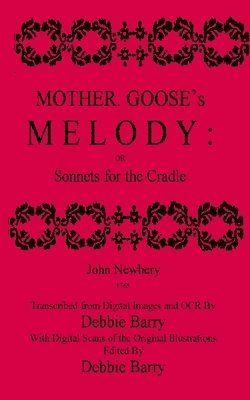 John Newbery, Debbie Barry - Mother Goose's Melody: Sonnets for the Cradle, Häftad. Tillgänglighet: Lägg i varukorg