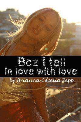 Shantelle Flippen, Kelly Smith - Bcz I fell in love with love, Häftad