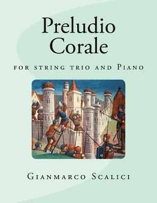Gianmarco Scalici - Preludio - Corale: for string trio and Piano, Häftad. Tillgänglighet: Lägg i varukorg