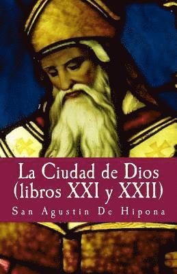Gloria Lopez de Los Santos - La ciudad de Dios XXI y XXII, Häftad