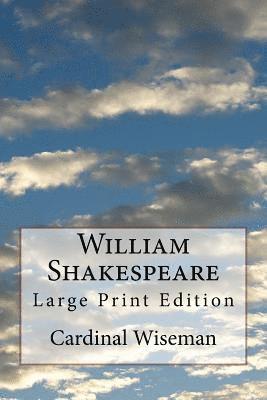 Cardinal Wiseman - William Shakespeare: Large Print Edition, Häftad