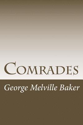 George Melville Baker - Comrades, Häftad. Tillgänglighet: Lägg i varukorg
