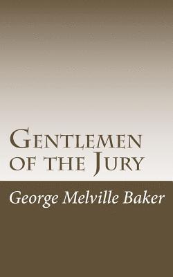 George Melville Baker - Gentlemen of the Jury, Häftad. Tillgänglighet: Lägg i varukorg