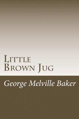 George Melville Baker - Little Brown Jug, Häftad. Tillgänglighet: Lägg i varukorg