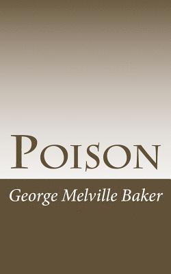 George Melville Baker - Poison, Häftad. Tillgänglighet: Lägg i varukorg