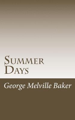 George Melville Baker - Summer Days, Häftad. Tillgänglighet: Lägg i varukorg