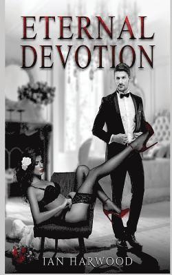 Ian Harwood - Eternal Devotion: Just Joe Book 3, Häftad. Tillgänglighet: Lägg i varukorg