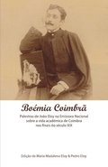 Bomia Coimbr: A Vida Acadmica de Coimbra nos Finais do Sculo XIX