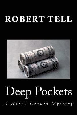 Robert Tell - Deep Pockets: A Harry Grouch Mystery, Häftad. Tillgänglighet: Lägg i varukorg