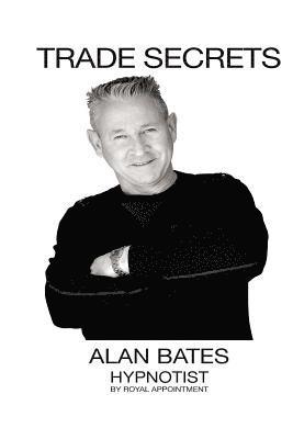 Alan Bates - Trade Secrets, Häftad. Tillgänglighet: Lägg i varukorg