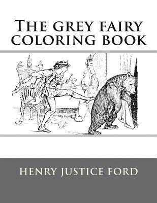 Henry Justice Ford, Monica Guido - The grey fairy coloring book, Häftad. Tillgänglighet: Lägg i varukorg