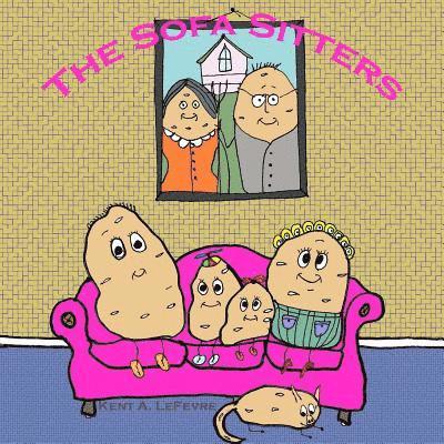 Kent A. Lefevre - The Sofa Sitters: What Couch Potatoes Do, Häftad. Tillgänglighet: Lägg i varukorg