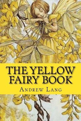 Patricia Marquez, Andrew Lang - The Yellow Fairy Book, Häftad