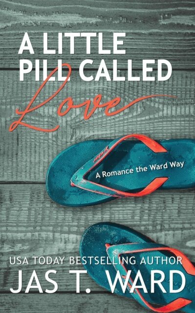 Jas T. Ward - Little Pill Called Love, E-bok