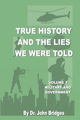 John Bridges - True History And The Lies We Were Told, Häftad. Tillgänglighet: Lägg i varukorg