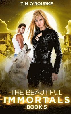 The Beautiful Immortals (Book Five)
