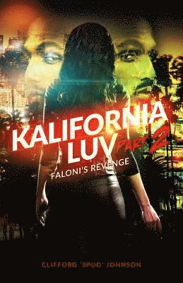 Clifford "Spud" Johnson - Kalifornia Luv - Part 2: Faloni's Revenge, Häftad. Tillgänglighet: Lägg i varukorg