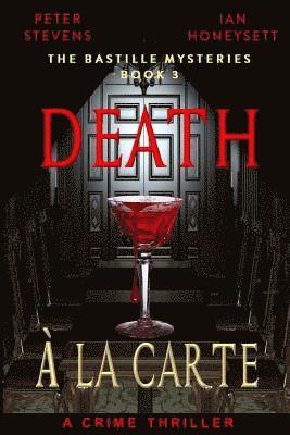 Peter Stevens, Ian Honeysett - Death A La Carte: A Crime Thriller, Häftad. Tillgänglighet: Lägg i varukorg