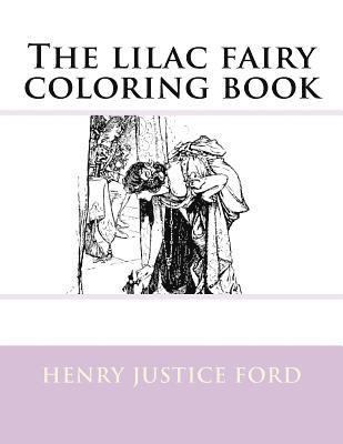 Henry Justice Ford, Monica Guido - The lilac fairy coloring book, Häftad. Tillgänglighet: Lägg i varukorg