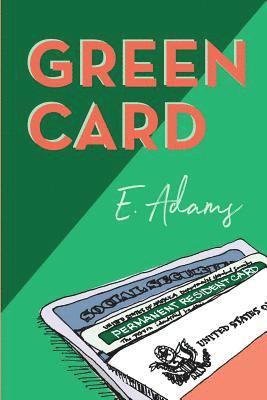 Elizabeth Adams - Green Card, Häftad