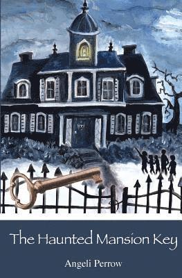 Angeli Perrow - The Haunted Mansion Key, Häftad. Tillgänglighet: Lägg i varukorg