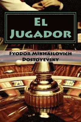 Fyodor Mikhailovich Dostoyevsky, Jv Editors - El Jugador, Häftad. Tillgänglighet: Lägg i varukorg