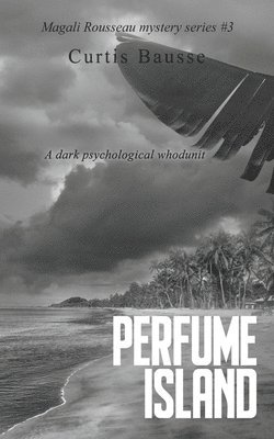 Curtis Bausse - Perfume Island: A Magali Rousseau Mystery, Häftad. Tillgänglighet: Lägg i varukorg
