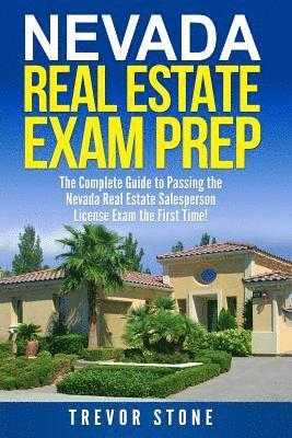 Trevor Stone - Nevada Real Estate Exam Prep: The Complete Guide to Passing the Nevada Real Estate Salesperson License Exam the First Time!, Häftad