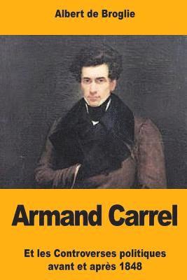 Albert De Broglie - Armand Carrel: Et les Controverses politiques avant et après 1848, Häftad. Tillgänglighet: Lägg i varukorg