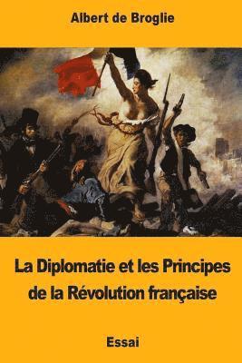 Albert De Broglie - La Diplomatie et les Principes de la Révolution française, Häftad. Tillgänglighet: Lägg i varukorg