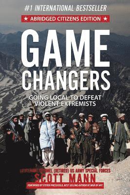 Scott Mann - Game Changers (Abridged Citizens Edition): Going Local to Defeat Violent Extremists, Häftad. Tillgänglighet: Lägg i varukorg