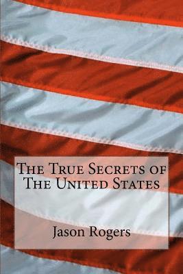 Jason Rogers - True Secrets of The United States, Häftad. Tillgänglighet: Lägg i varukorg
