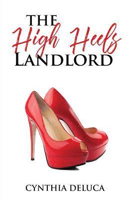 Cynthia DeLuca - The Highheels Landlord, Häftad. Tillgänglighet: Lägg i varukorg