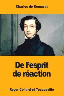 Charles de Rémusat - De l'Esprit de Réaction: Royer-Collard et Tocqueville, Häftad. Tillgänglighet: Lägg i varukorg
