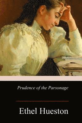 Ethel Hueston - Prudence of the Parsonage, Häftad