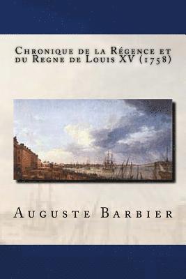 Auguste Barbier - Chronique de la Régence et du Regne de Louis XV (1758), Häftad. Tillgänglighet: Lägg i varukorg