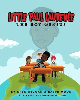 Ralph Moon, Greg Wiggan - Little Paul Laurence: The Boy Genius, Häftad. Tillgänglighet: Lägg i varukorg