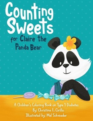 Christine E. Cirillo - Counting Sweets for Claire the Panda Bear: A Children's Coloring Book on Type 1 Diabetes, Häftad. Tillgänglighet: Lägg i varukorg