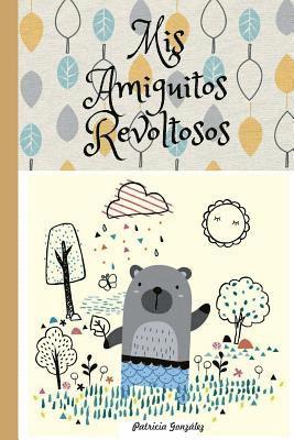 It Campus Academy, Patricia González - Mis Amiguitos Revoltosos 2a Edición, Häftad. Tillgänglighet: Lägg i varukorg