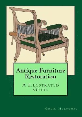 Colin Holcombe - Antique Furniture Restoration, Häftad. Tillgänglighet: Lägg i varukorg