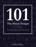 101 Tiny House Designs