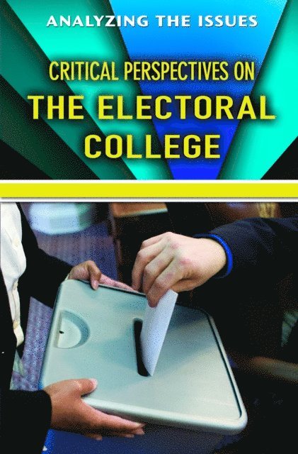 Bridey Heing - Critical Perspectives on the Electoral College, E-bok
